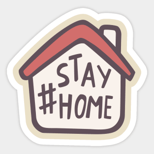 Stay Home and Stay Safe Sticker